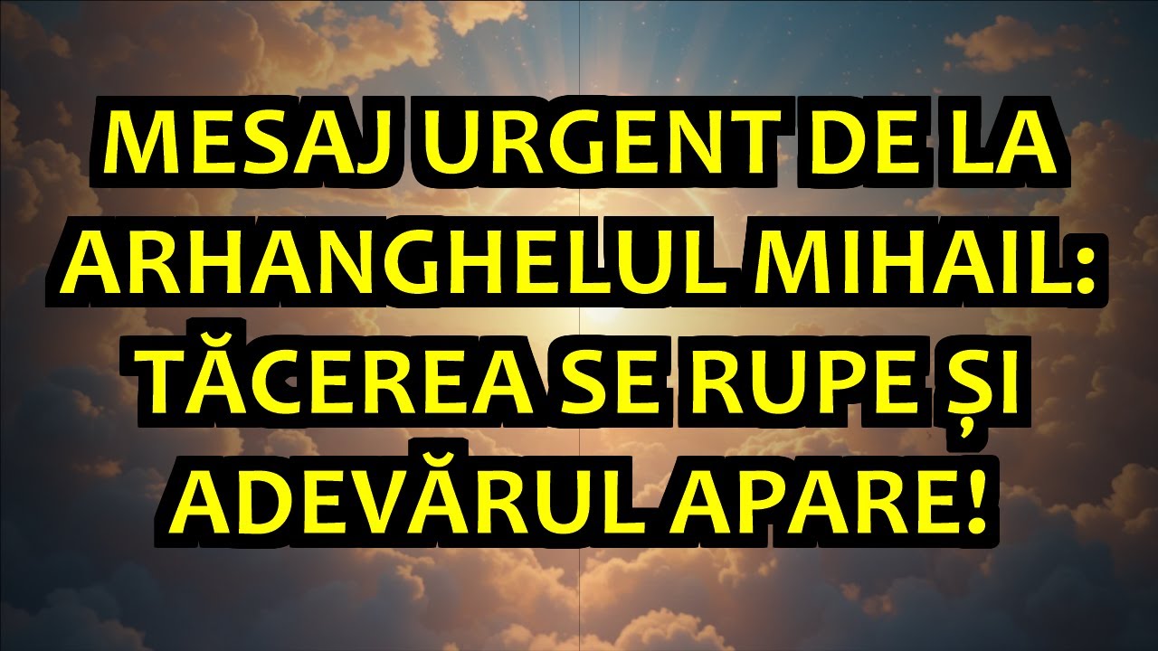🚨 MESAJ URGENT DE LA ARHANGHELUL MIHAIL: TĂCEREA SE RUPE ȘI ADEVĂRUL APARE!