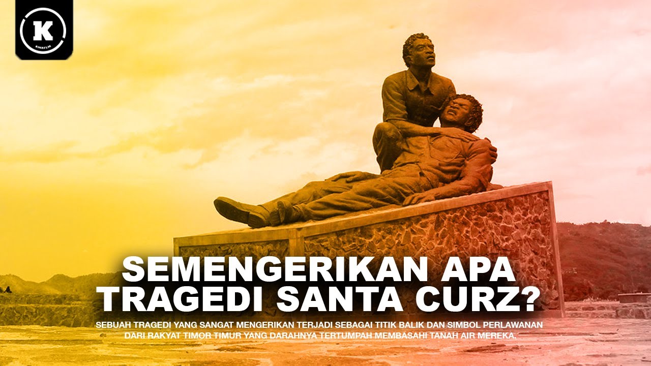 MEMAHAMI TRAGEDI SANTA CRUZ DALAM 33 MENIT
