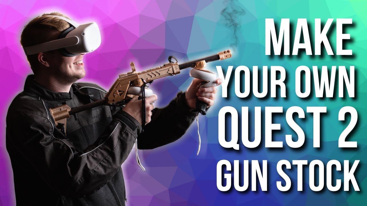 How to Make a VR Gun Stock for Oculus Quest 2