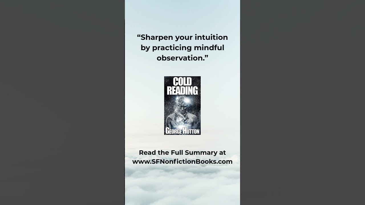 “Sharpen your intuition by practicing mindful observation.”