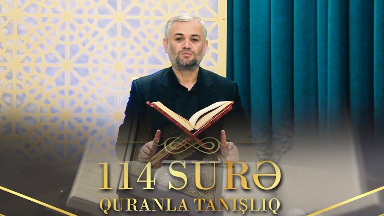 Quranla tanışlıq: Gülağa İsmayılov - Muminun surəsi 6 cı hissə
