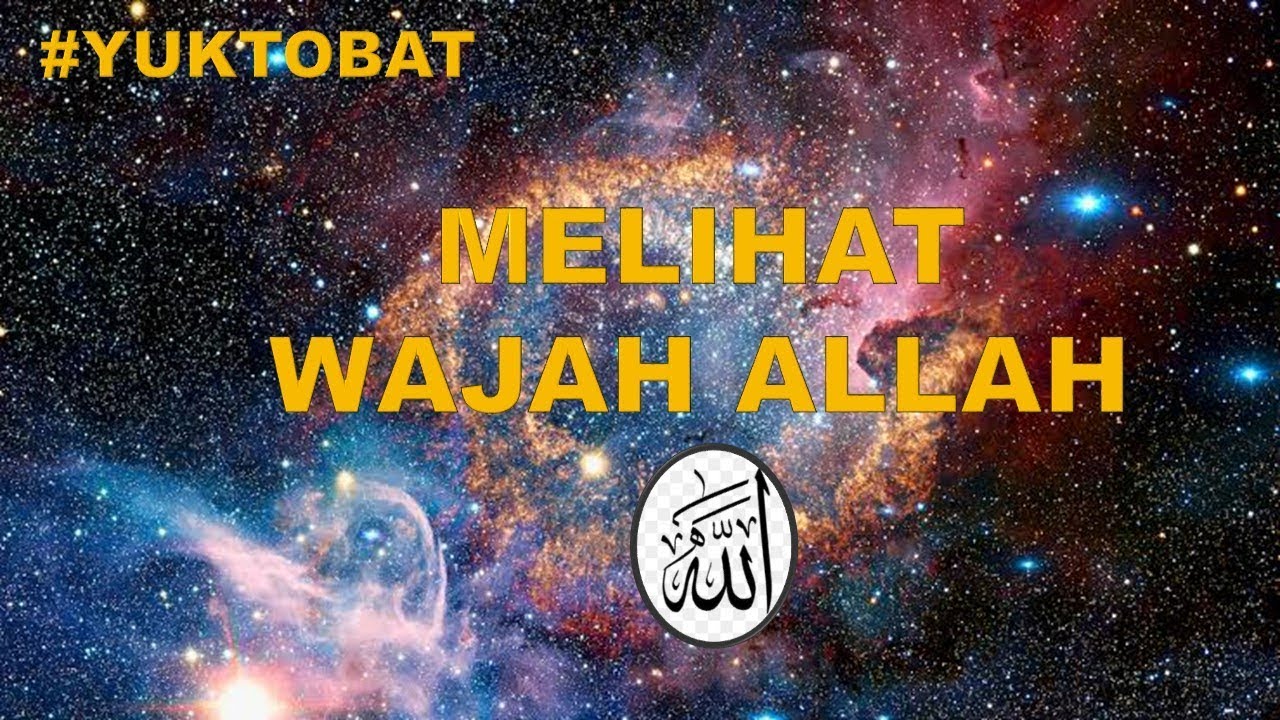 Melihat WAJAH ALLAH. (LAMPU ISLAM) #yuktobat