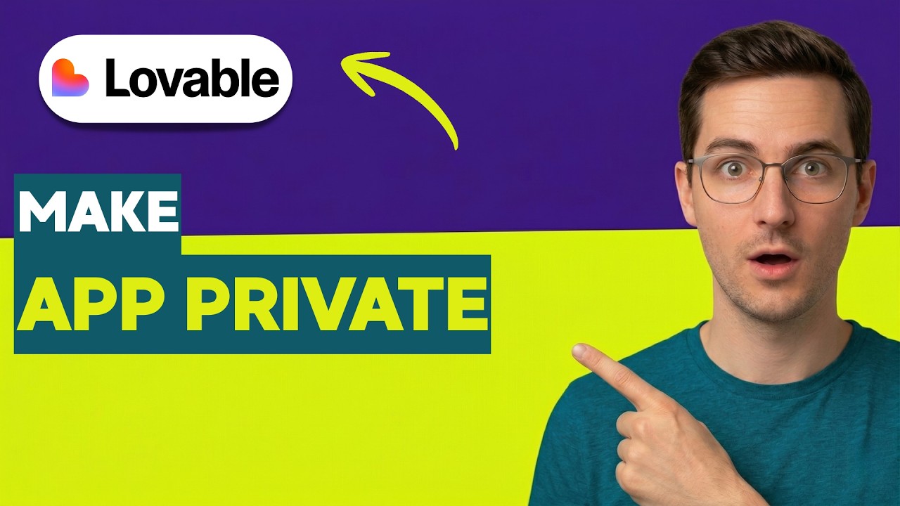 How to Make a Lovable App Private [2026 Full Guide]