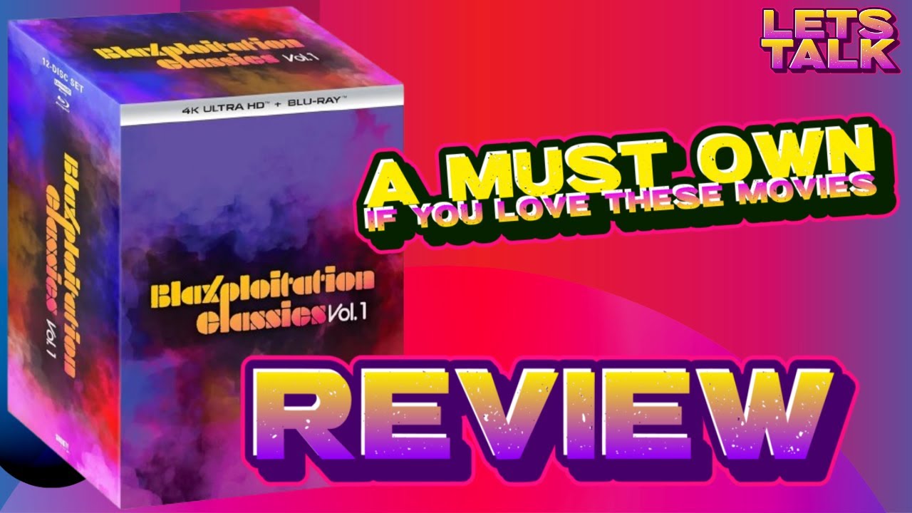BLAXPLOITATION CLASSICS VOLUME 1 - FILMS & 4K BLU RAYS REVIEW - SHOUT STUDIOS