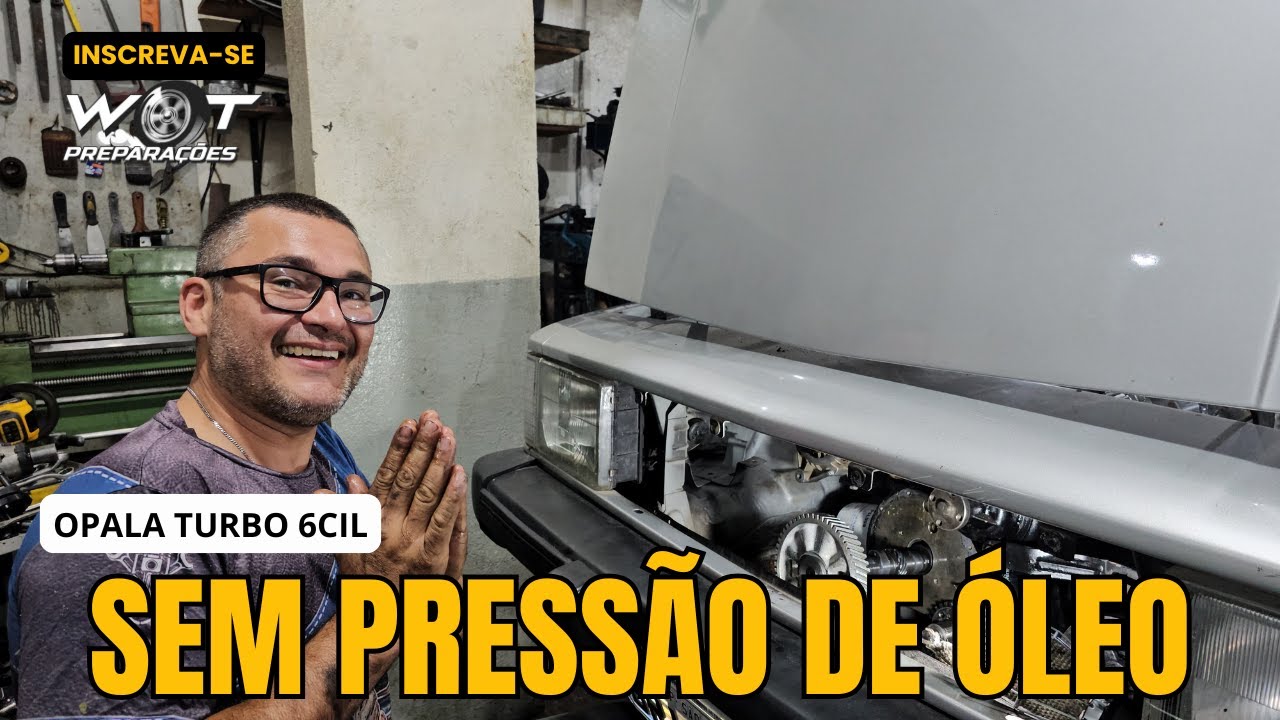 DEU RUIM NO MOTOR DO OPALA 6CIL TURBO SEM PRESSÃO DE ÓLEO (W.O.T. PREPARAÇÕES)