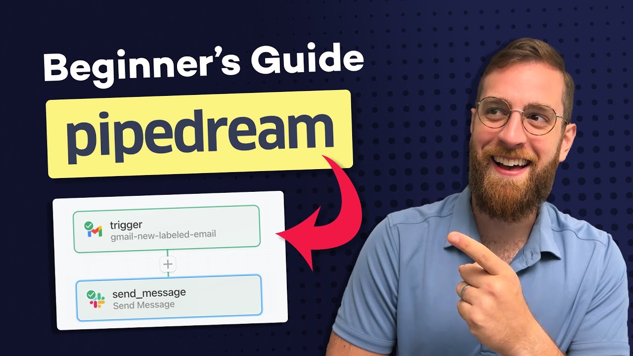 Pipedream Beginner's Guide: Connect Gmail to Slack in Minutes | Custom Code, Conditional Logic