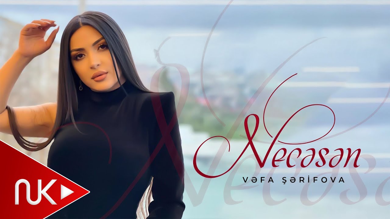 Vefa Şerifova - Necesen (Yeni 2022)