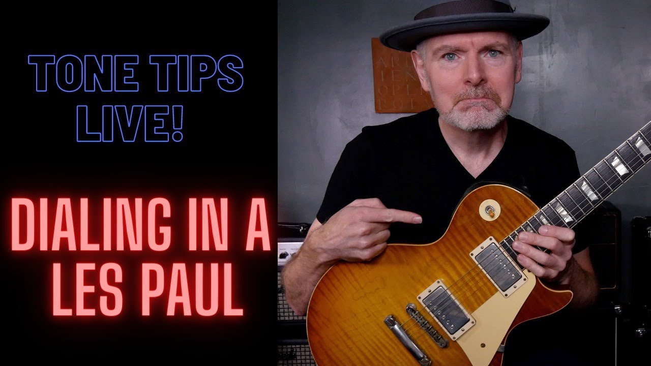 Tone Tips Live: Dialing in a Les Paul