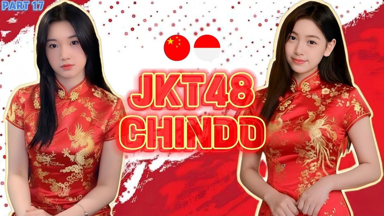 JKT48 CHINDO 🇨🇳🇮🇩 PART 17