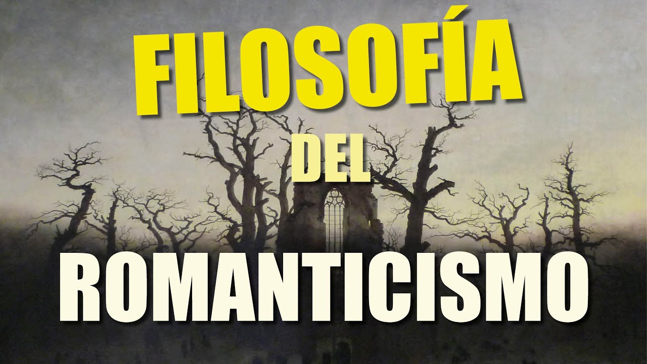 LA FILOSOFÍA DEL ROMANTICISMO