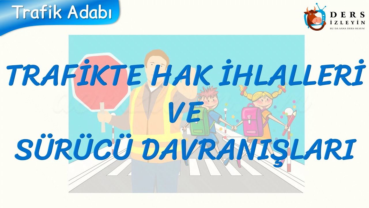 TRAFİKTE HAK İHLALLERİ VE S&Uuml;R&Uuml;C&Uuml; DAVRANIŞLARI