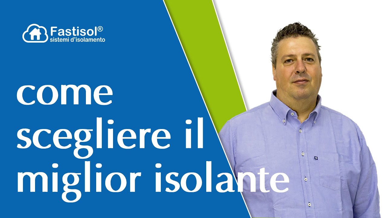 scegliere il miglior materiale isolante, scopriamo come