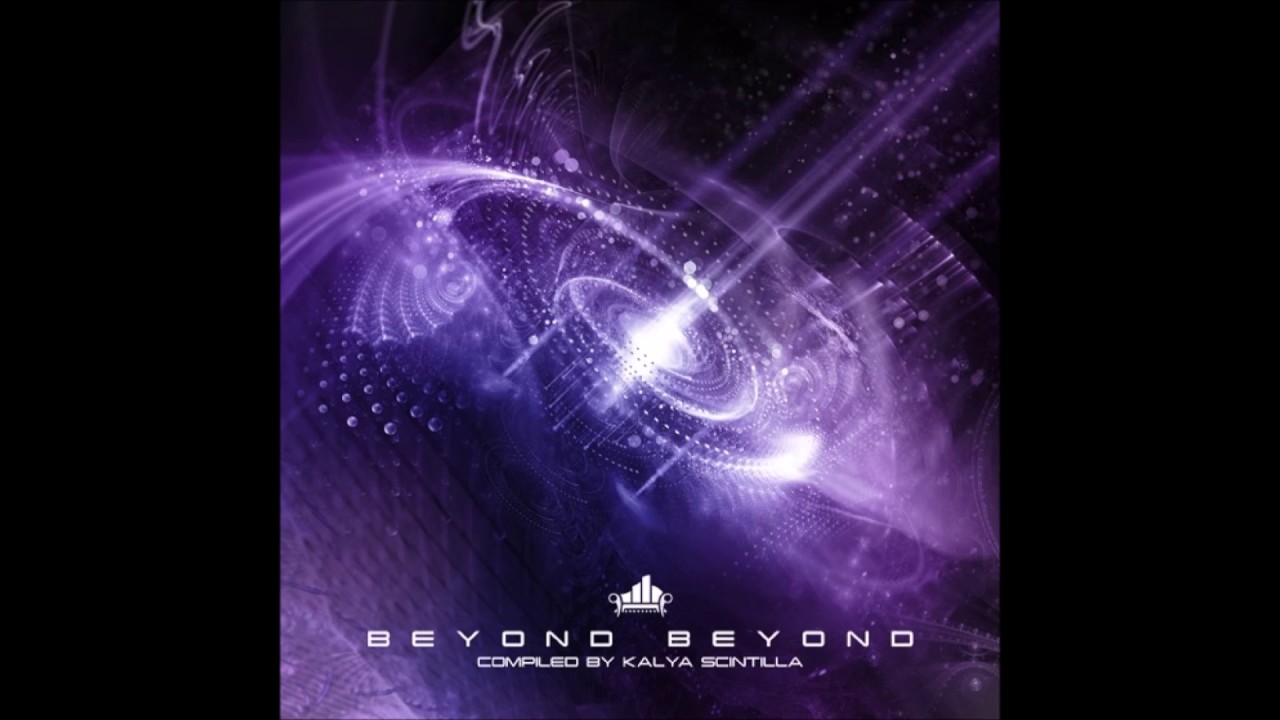 VA- Beyond Beyond (Compiled by Kalya Scintilla) [Full Compilation]