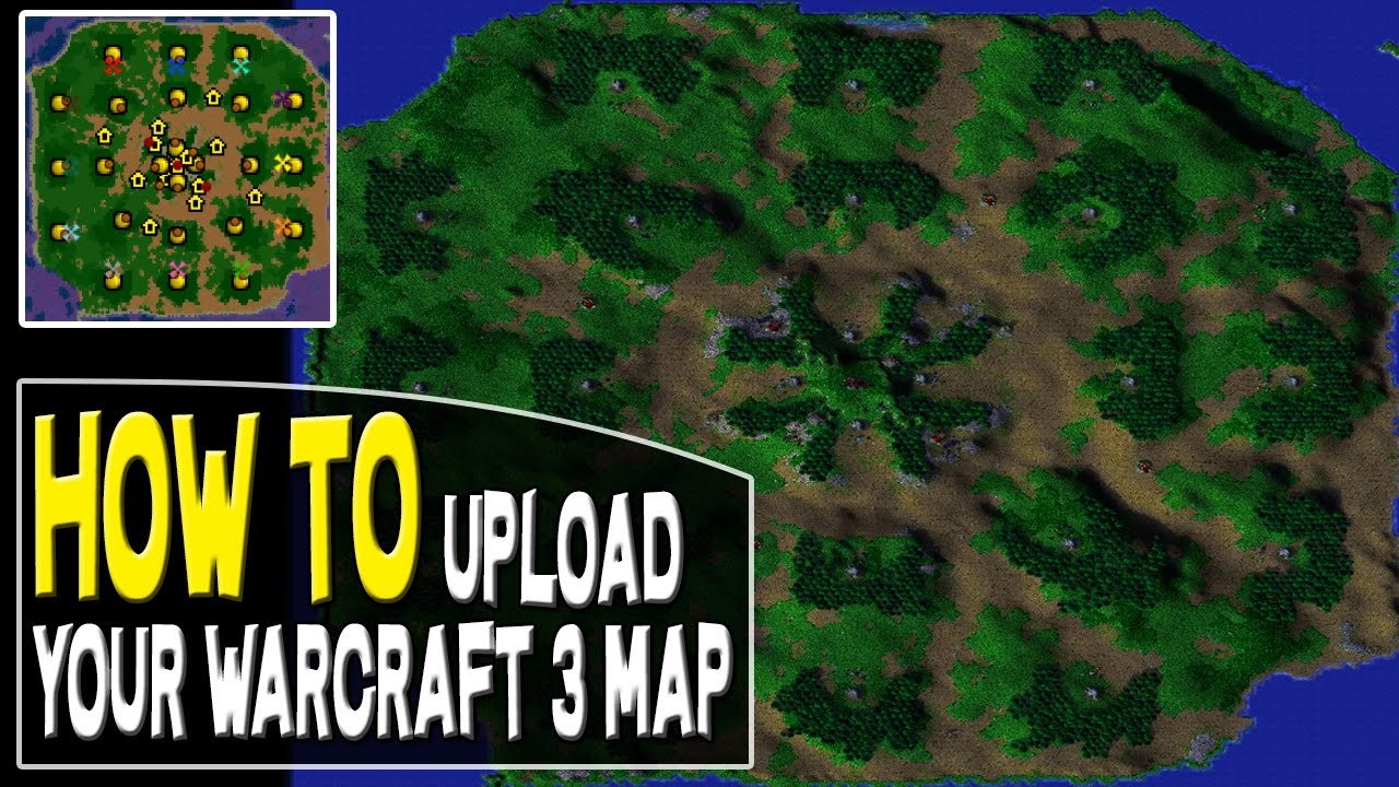 Warcraft 3 How To Upload a Warcraft 3 Map | Hiveworkshop/EpicWar Guide
