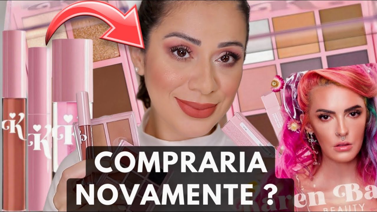 TESTEI AS MAKES da KAREN BACHINI | VALEU A PENA ? O QUE COMPRARIA NOVAMENTE ?