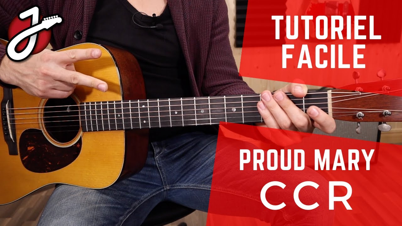 APPRENEZ « PROUD MARY » DE CCR À LA GUITARE - Cours de Guitare - Tutoriel complet