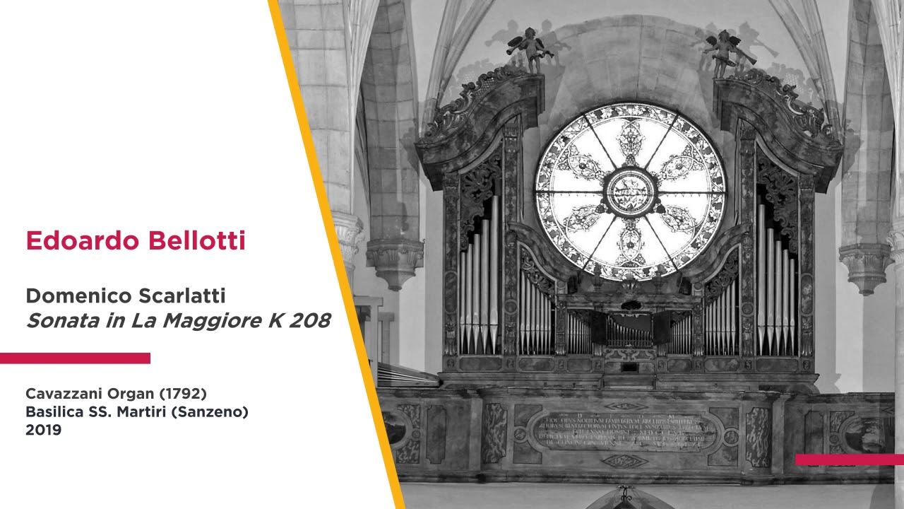 Domenico Scarlatti (1685 - 1757), Sonata in La Maggiore K 208 - Edoardo Bellotti (organ) - live