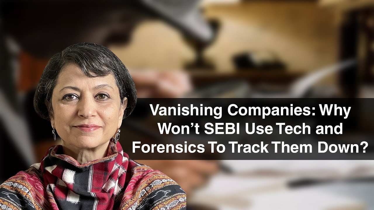 Vanishing Companies: Why Won’t SEBI Use Tech and Forensics To Track Them Down?