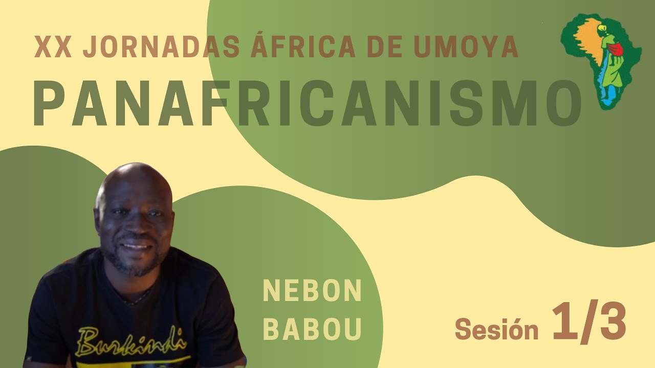 XX JORNADAS ÁFRICA: Panafricanismo, la revolución pendiente africana. Día 1.