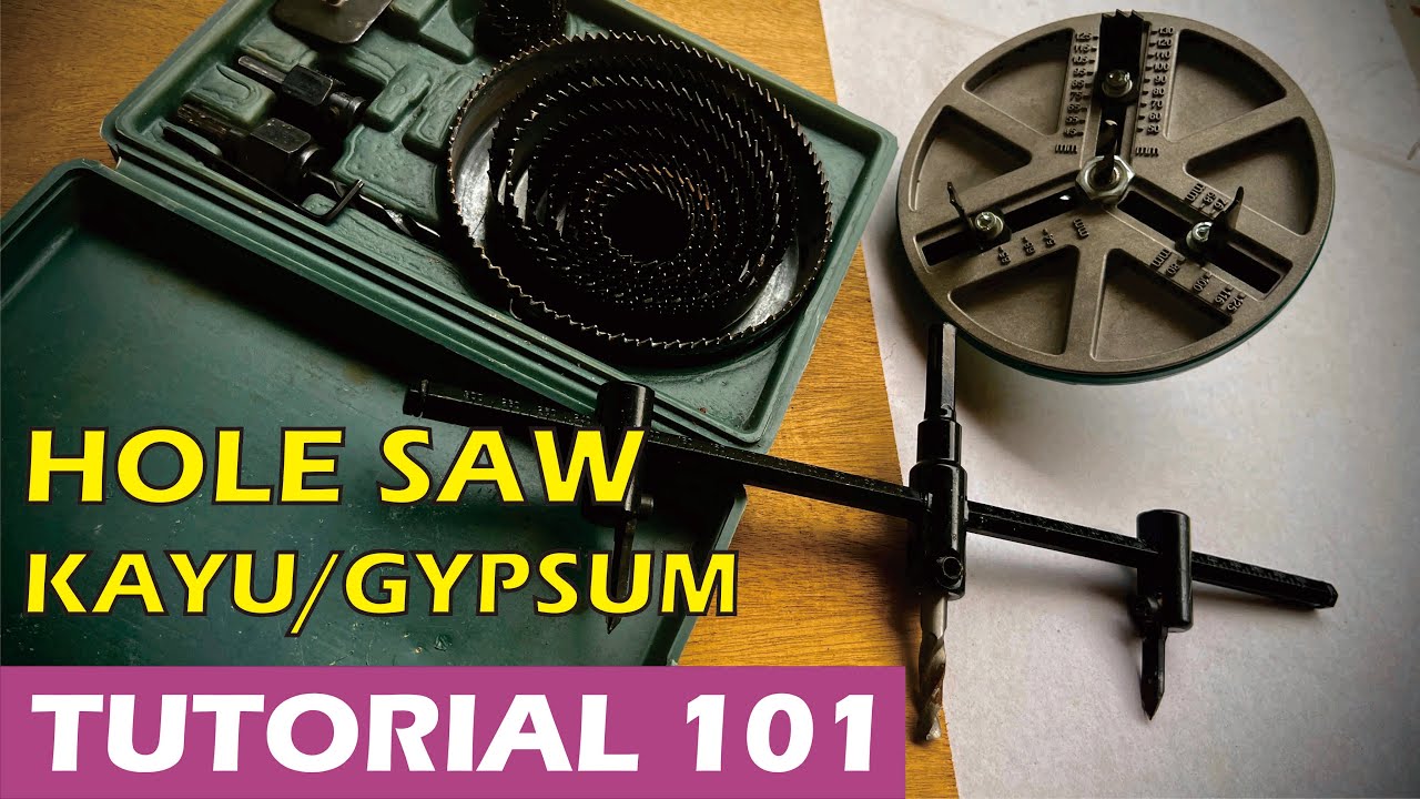 Cara menggunakan hole saw kayu atau gypsum