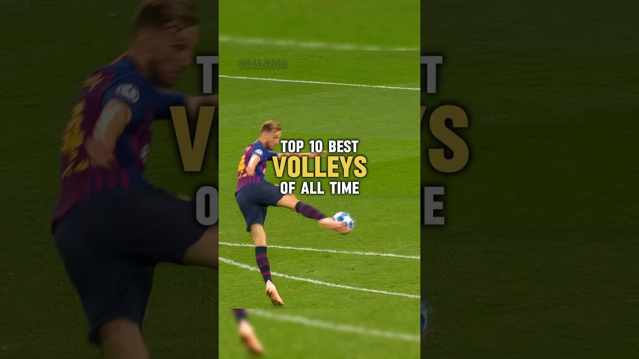 Top 10 Best Volleys