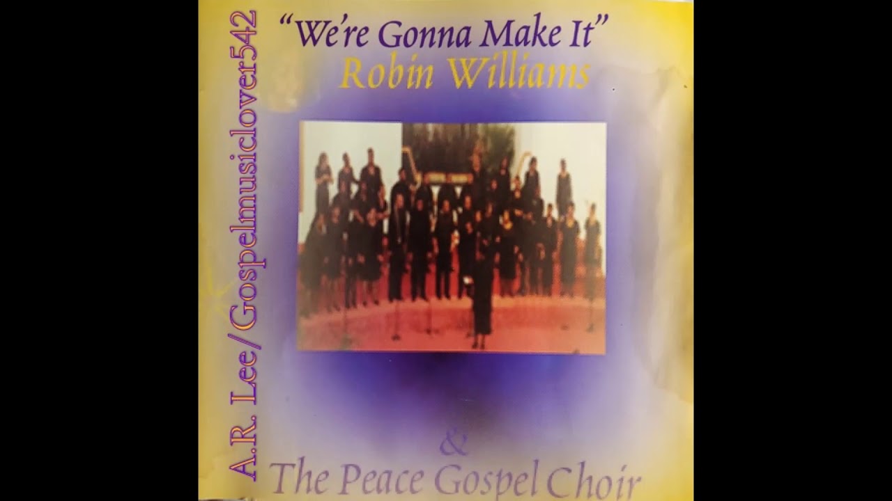 Robin Williams & The Peace Gospel Choir - So Good