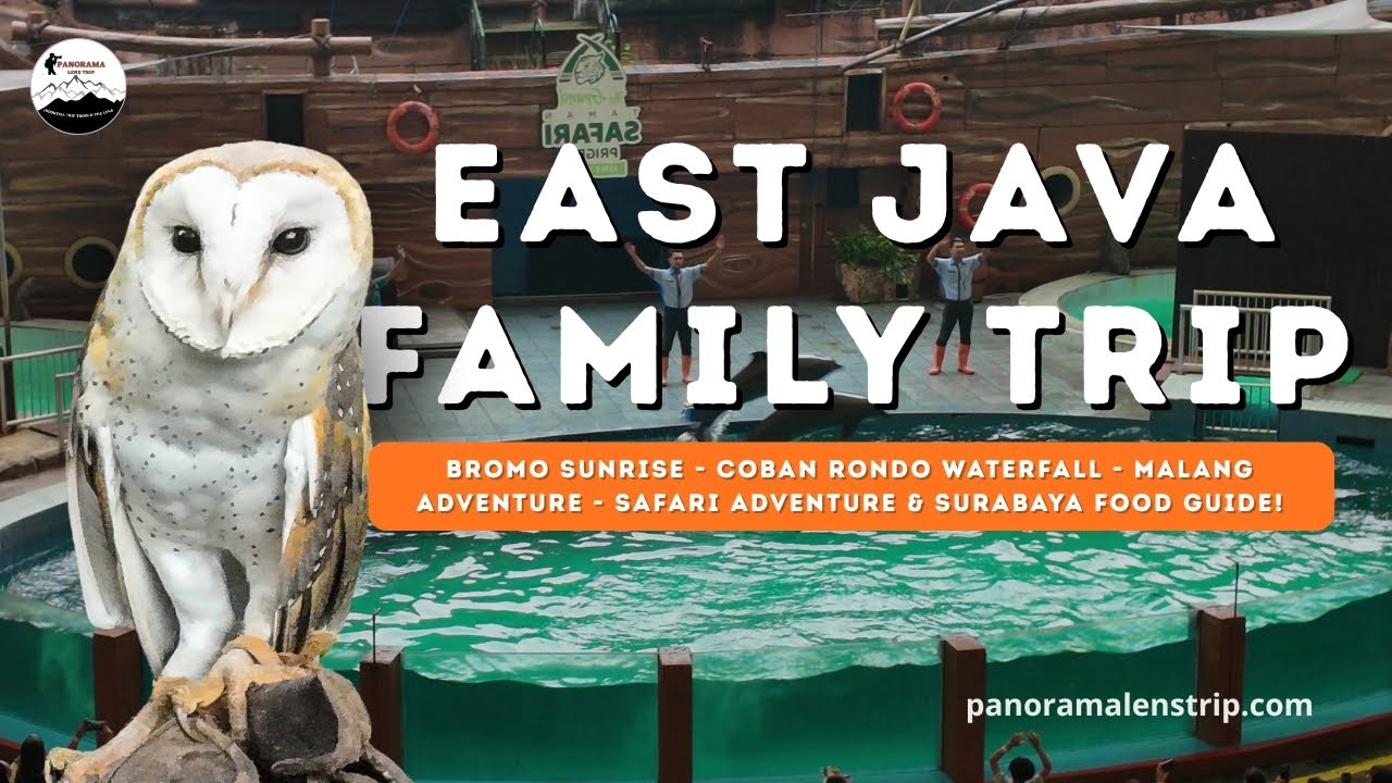 EAST JAVA FAMILY TRIP: Bromo Sunrise, Coban Rondo, Malang, Safari & Surabaya