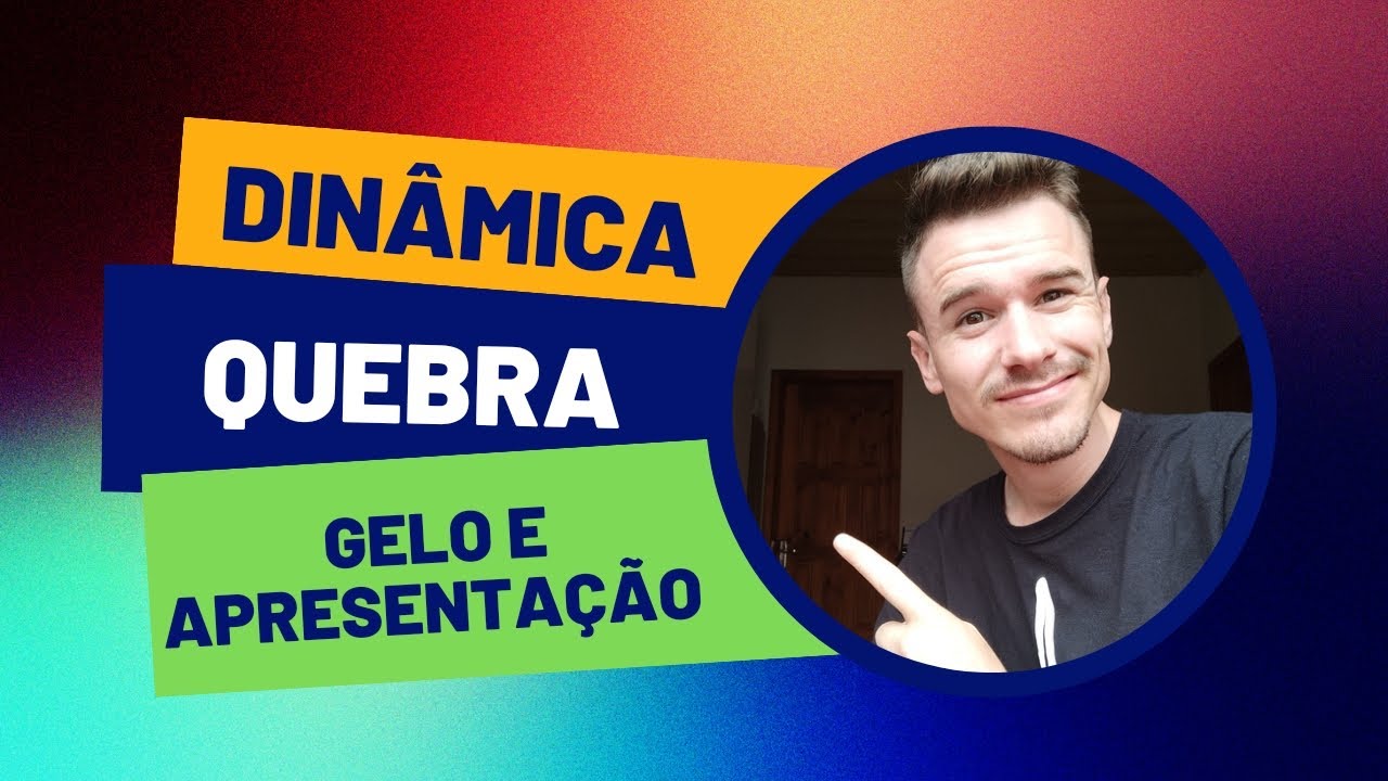 Dinâmica | quebra gelo | apresentação | divertida