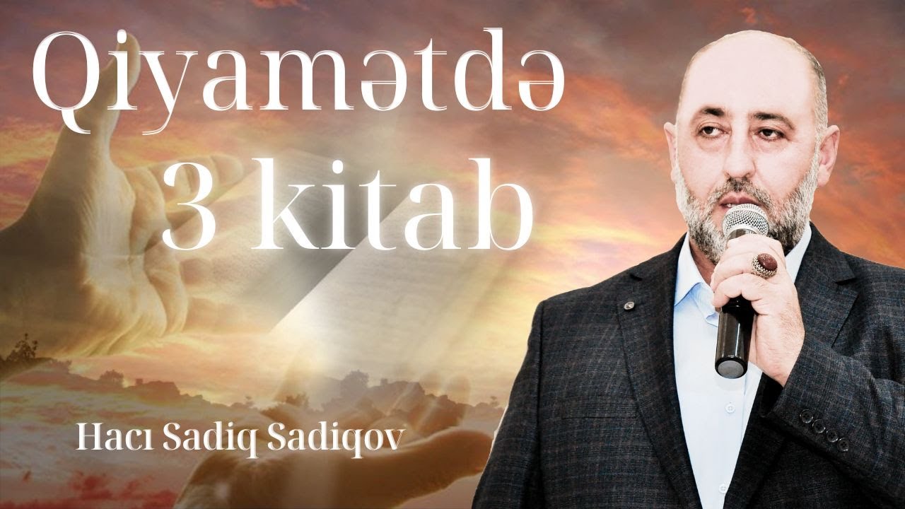 Qiyamətdə 3 kitab - Hacı Sadiq Sadiqov