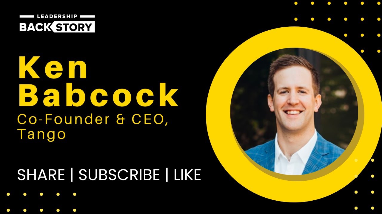 Tango, CEO: Ken Babcock’s Leadership Backstory