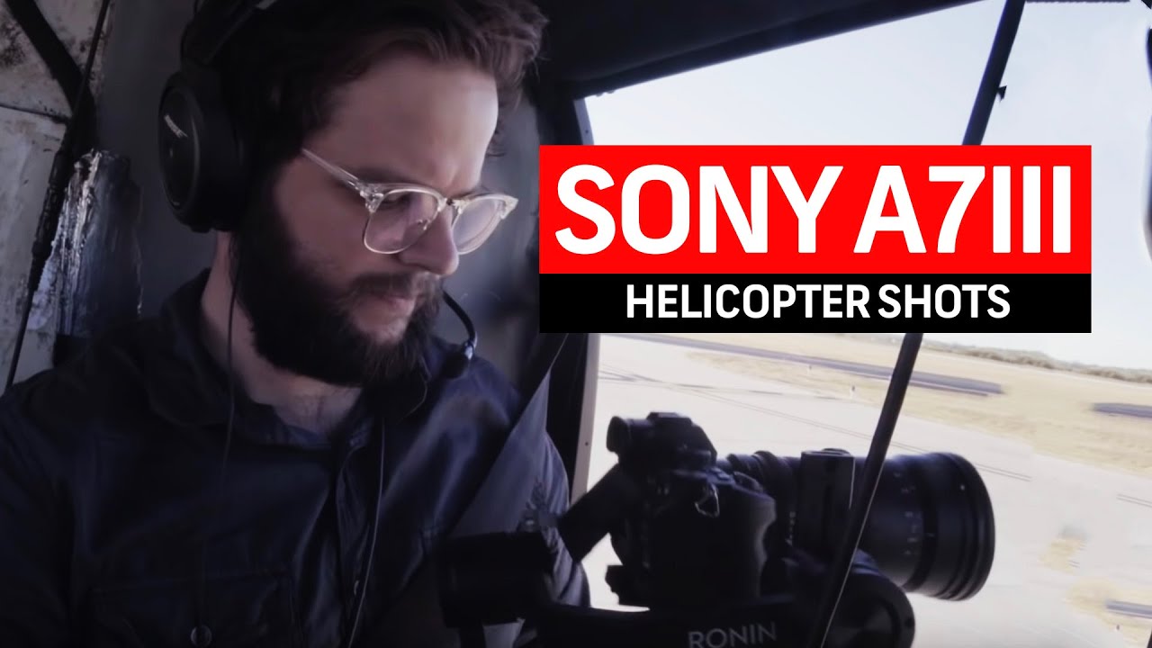 Helicopter Shots With an A7III And Ronin-S | Cinematography Techniques