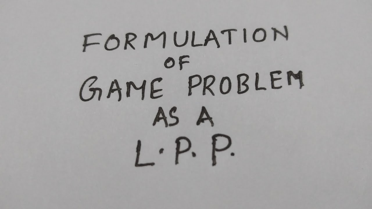 Formulation of Game Problem as a LPP  - BSc Statistics