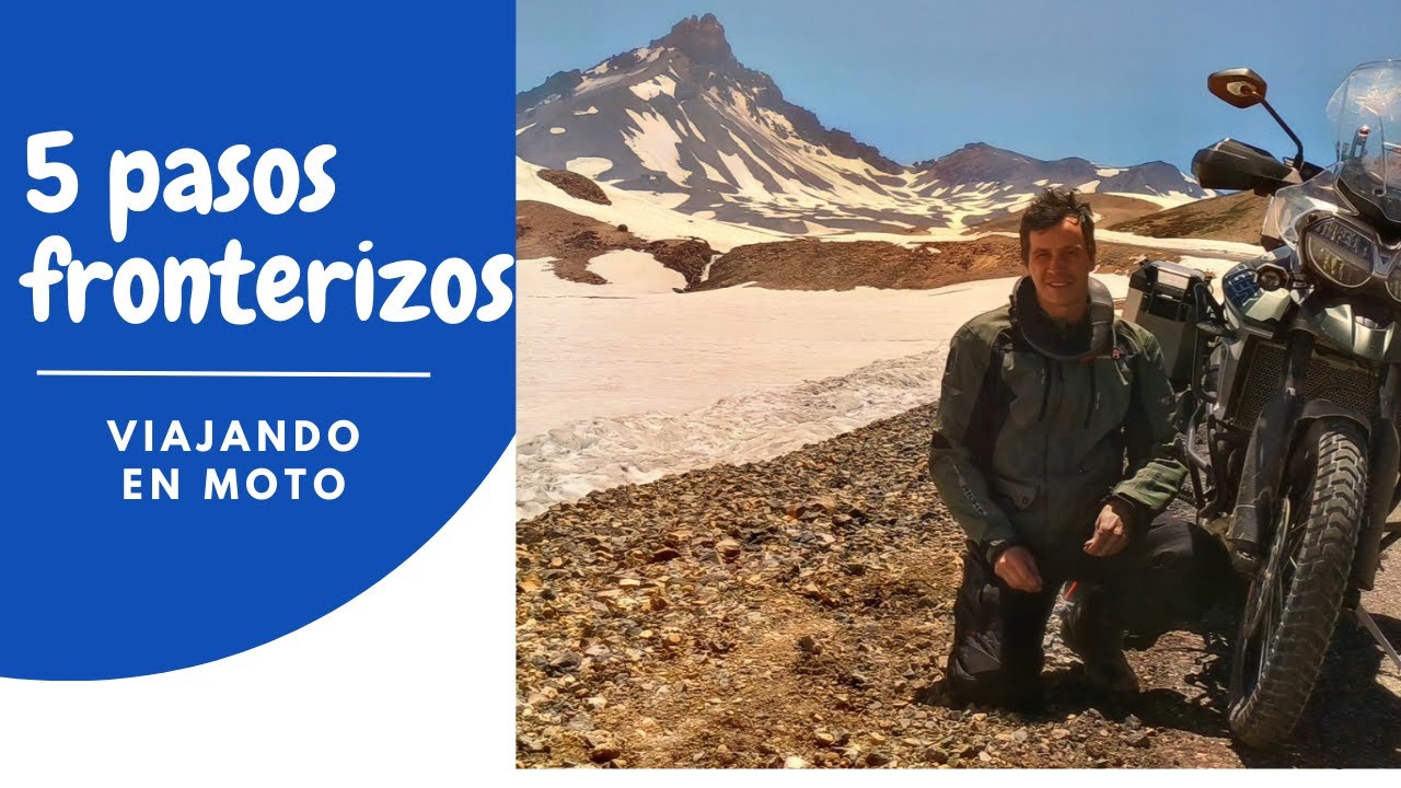 5 pasos fronterizos en moto Chile - Argentina- CEDRIC EN MOTO