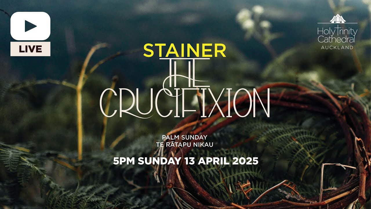 The Crucifixion by John Stainer - Sunday 13 April 2025