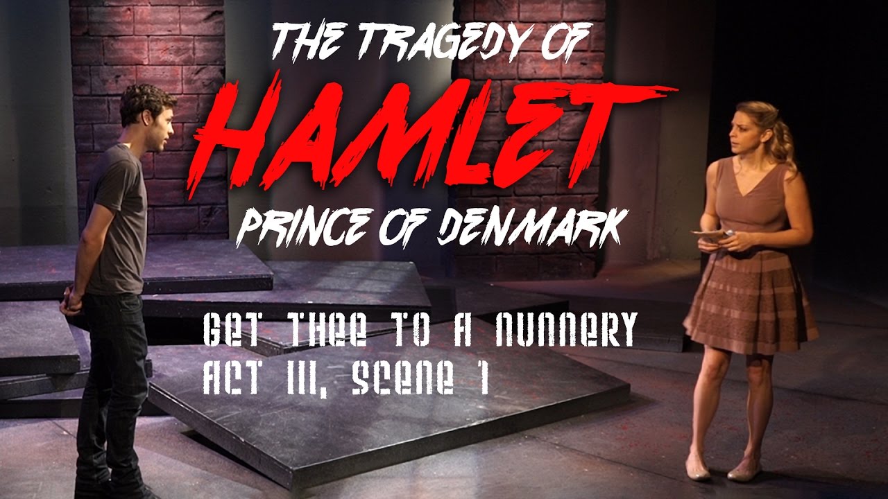 Hamlet: Get thee to a nunnery (Summer 2015)