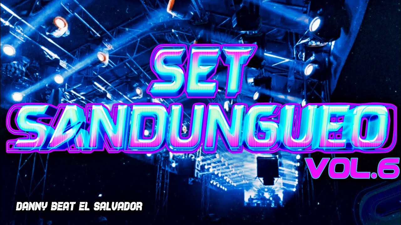 Set Sandungueo Vol.6 2024🔥 Mixed By Danny Beat