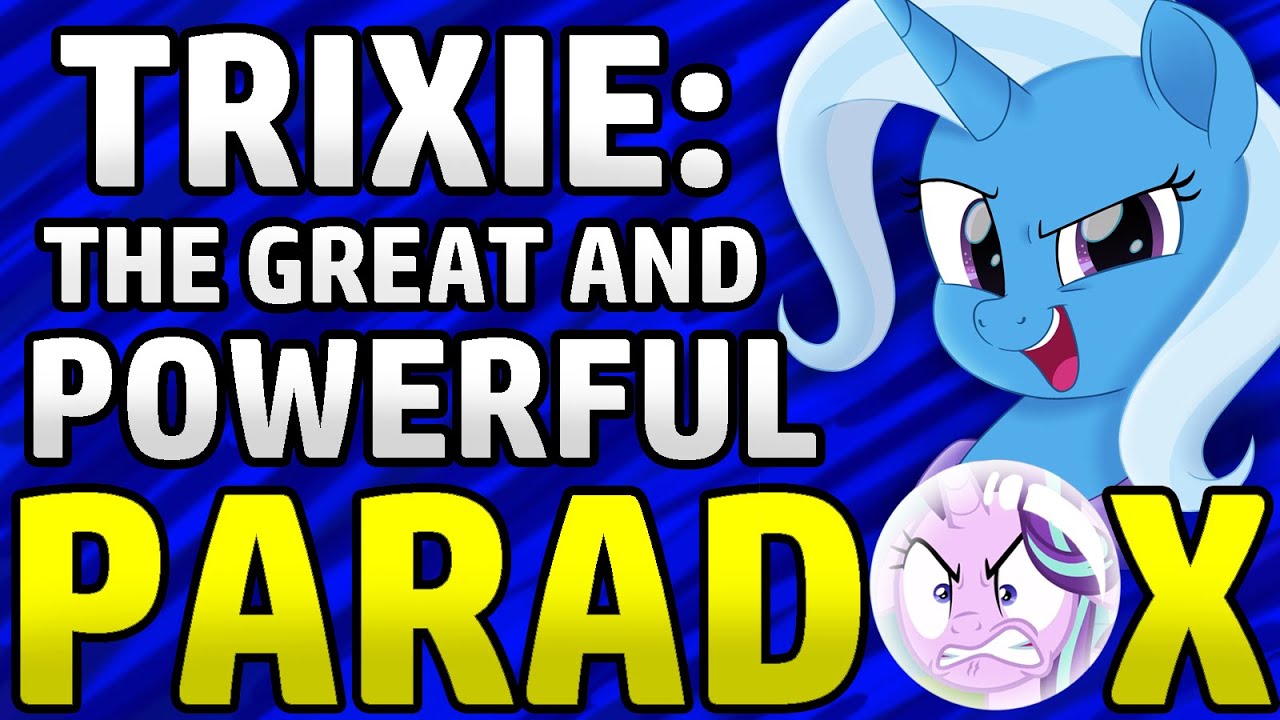 Trixie: The Great and Powerful Paradox