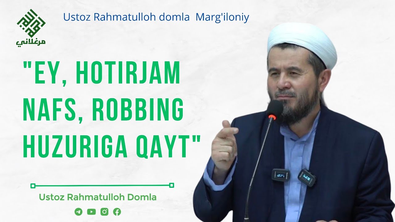 Ey, hotirjam nafs, Robbing huzuriga qayt | Ustoz Rahmatulloh domla