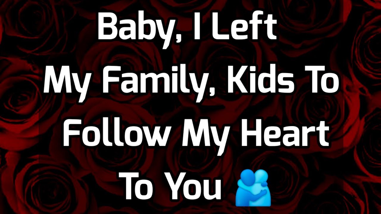 Dm to Df Love Messages For You 😞❤️ || Baby, I Left My Family, Kids To Follow My... 🫂😍😘 #loveletter 
