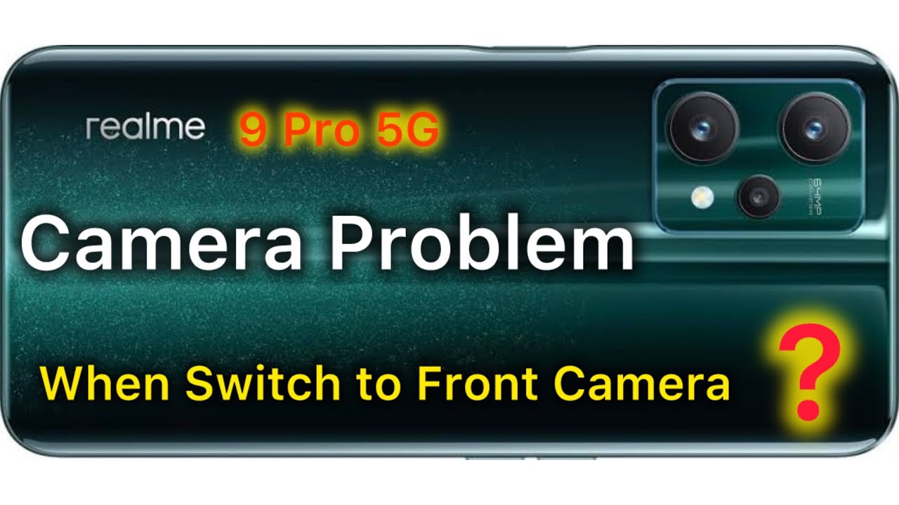 Realme 9 Pro 5G Camera Problem Solution
