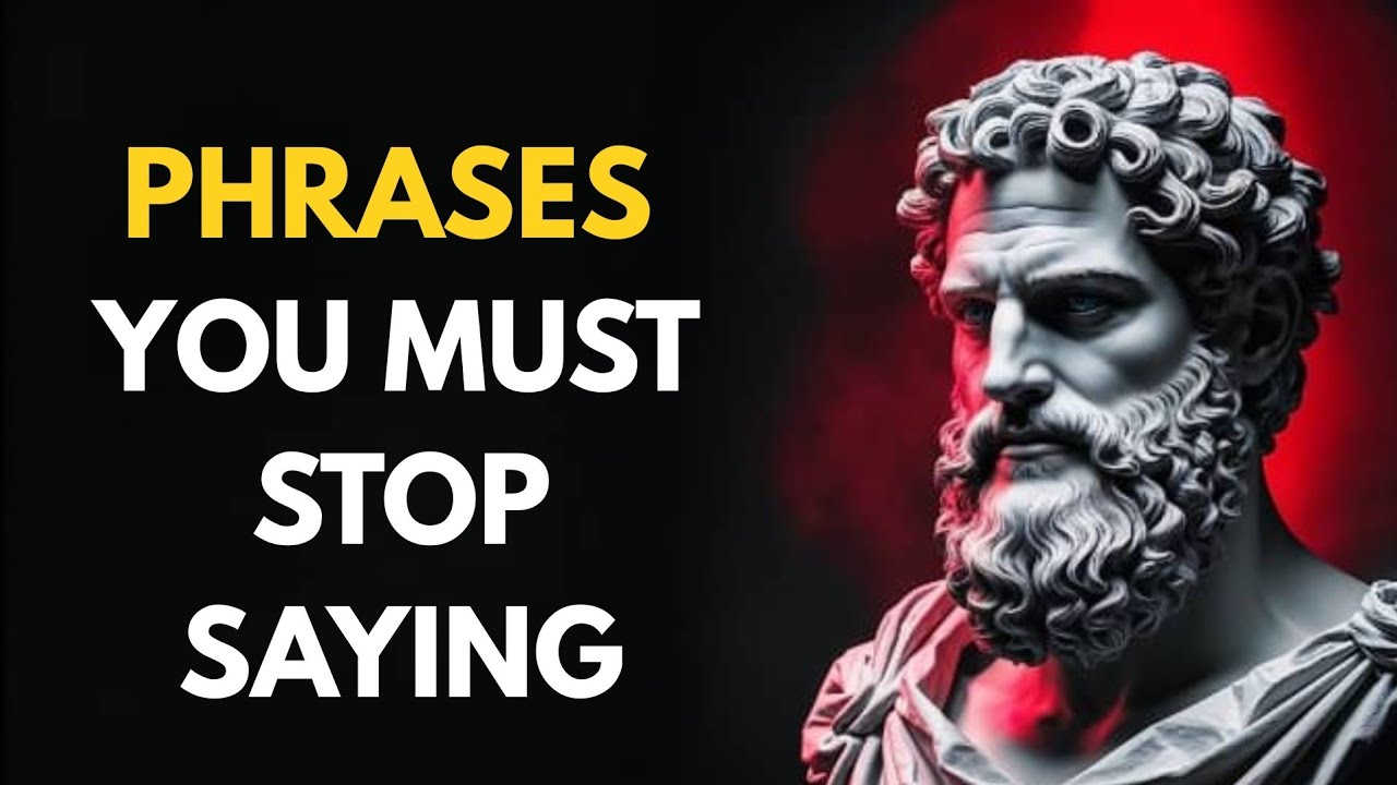 5 Phrases You Must Stop Saying To Avoid Looking Weak | Stoicism