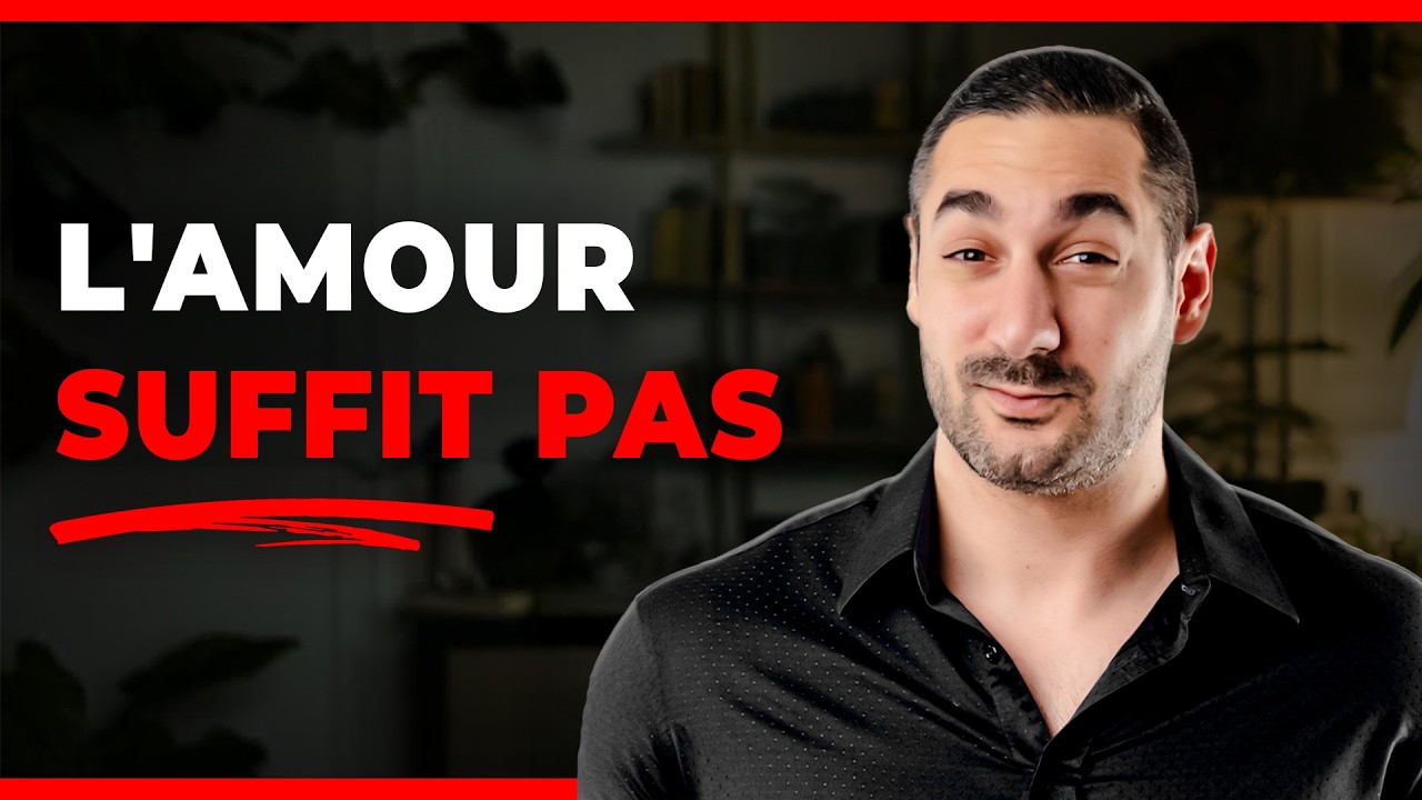 Pourquoi l’amour ne suffit pas (L’ingrédient manquant pour le récupérer)