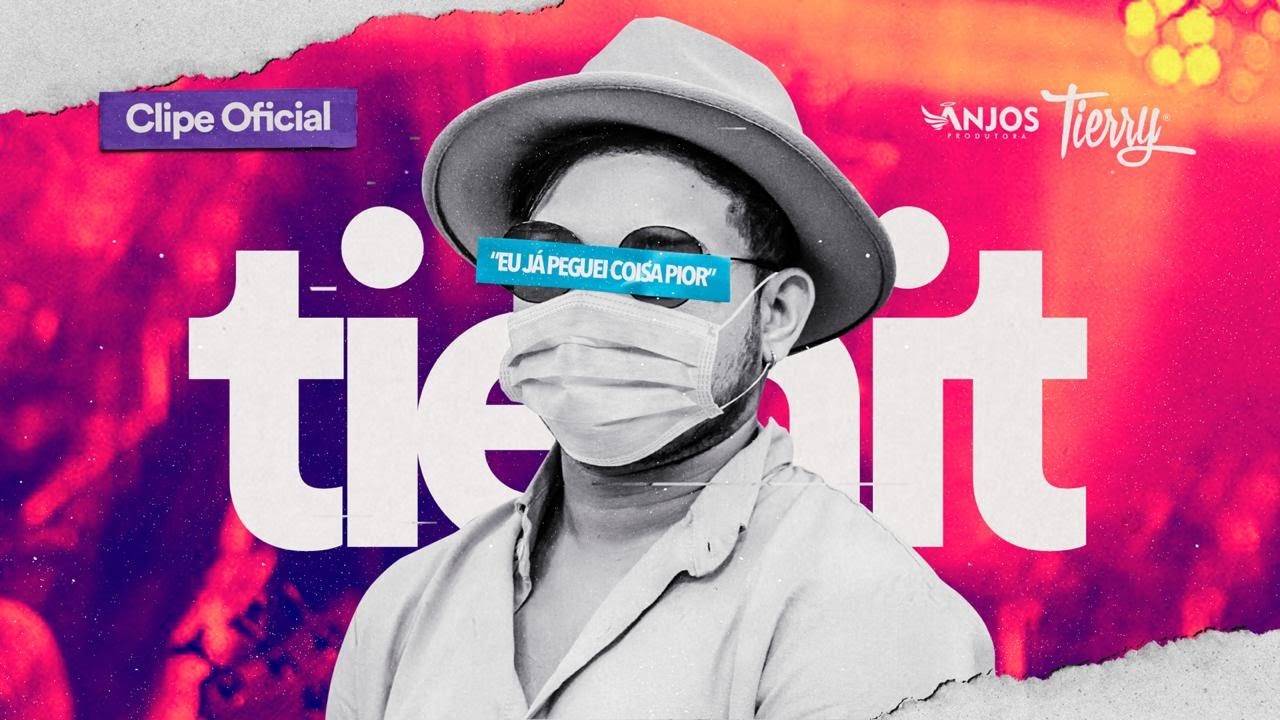 TIERRY -  EU J&Aacute; PEGUEI COISA PIOR - CLIPE OFICIAL