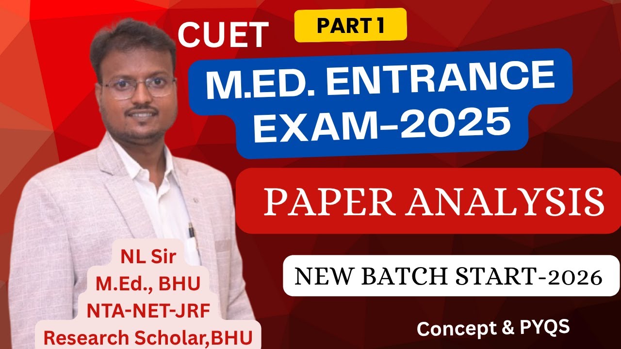 🎓CUET M.Ed 2025 Entrance Paper Discussion | Concept Booster + PYQs | Join New Batch Now!