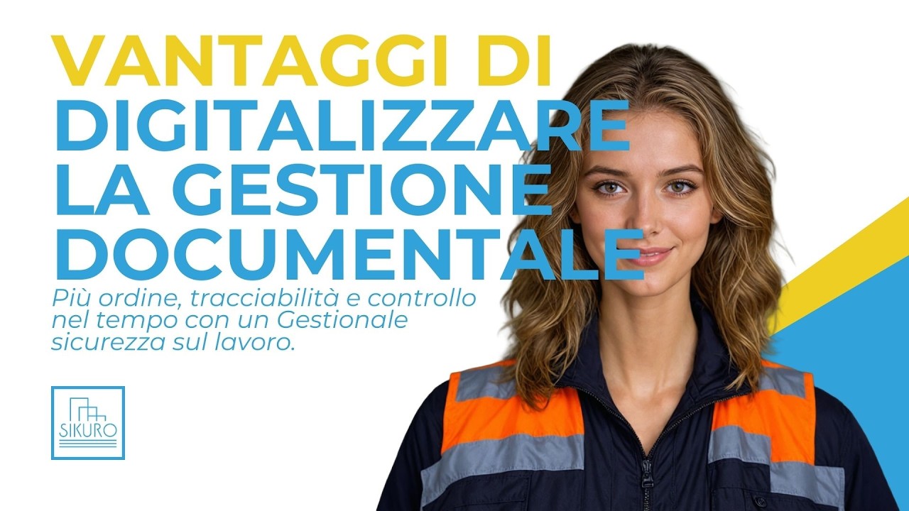 Digitalizzare la gestione documentale: vantaggi per  la sicurezza  | Gestionale sicurezza sul lavoro