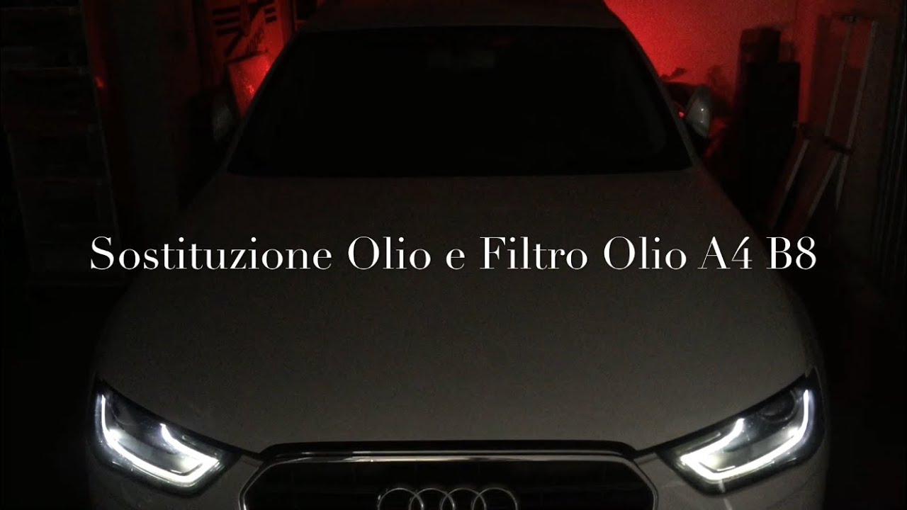 Sostituzione Olio e Filtro Olio Audi A4 B8