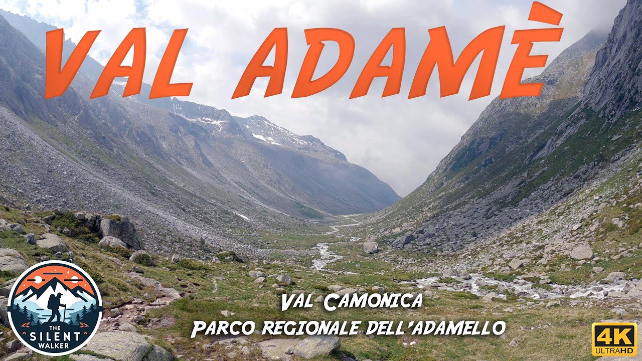 VAL ADAMÈ Val Camonica nel Parco Regionale dell'Adamello. escursione di giugno. 4K