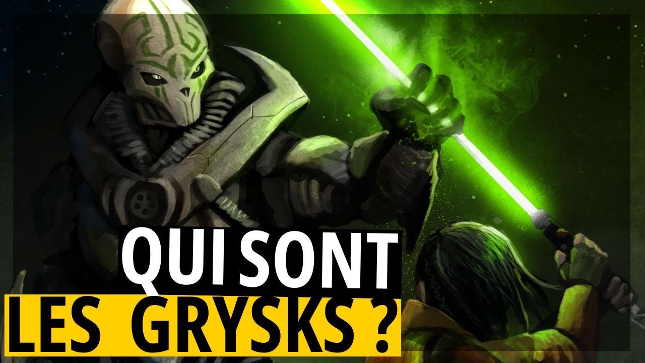 CES HORRIBLES GUERRIERS POURRAIENT BRÛLER LA GALAXIE (Tout savoir sur les GRYSKS !)