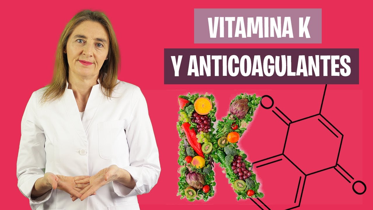 Interacción VITAMINA K y ANTICOAGULANTES ORALES | Vitamina K de la dieta |  Nutrición y Dietética