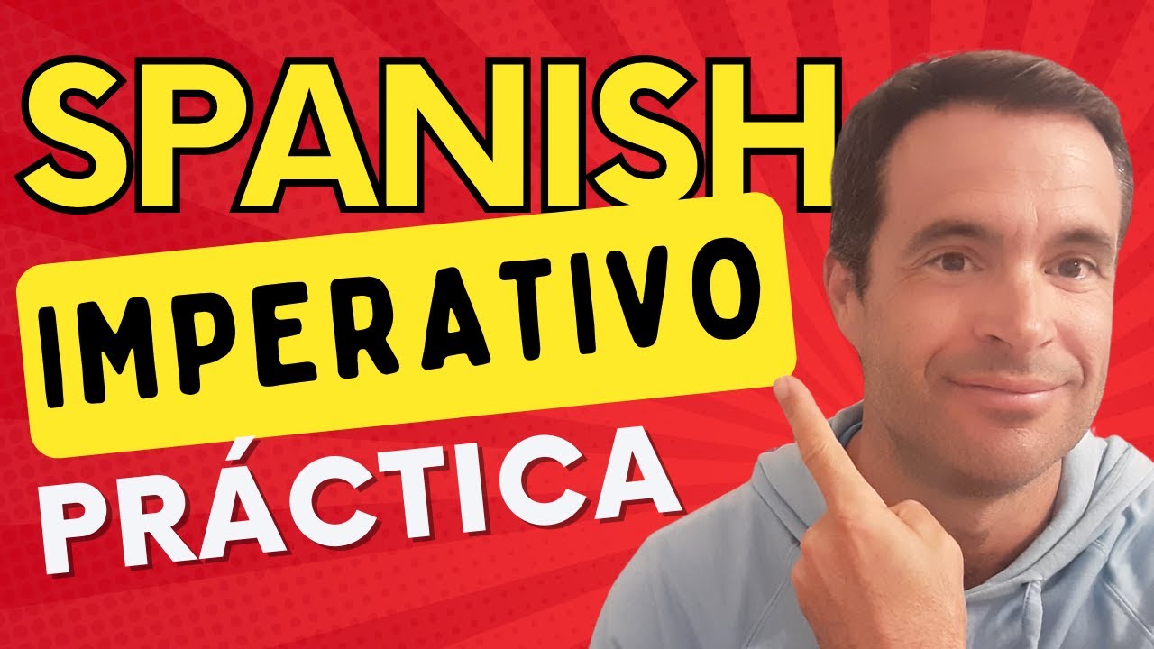 ➡️Qué es el MODO IMPERATIVO y EJEMPLOS (Spanish Practice)